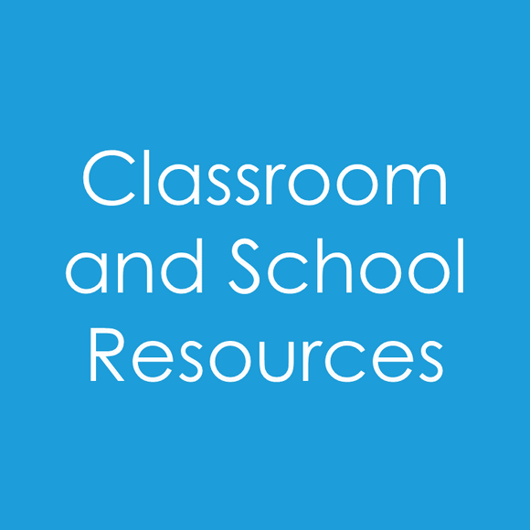 Classroom and School Resources